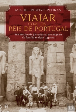 Bertrand.pt - Viajar com os Reis de Portugal