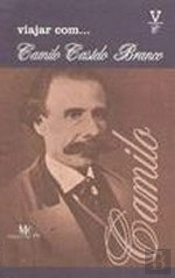 Viajar com...Camilo Castelo Branco
