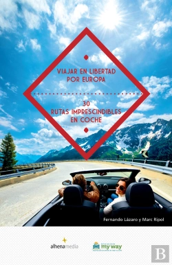 Bertrand.pt - Viajar En Libertad Por Europa 30 Rutas Imprescindibles En Coche