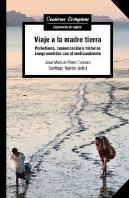 Viaje A La Madre Tierra