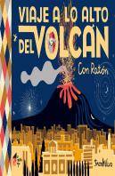 Viaje A Lo Alto Del Volcán