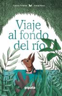 Viaje Al Fondo Del Rio