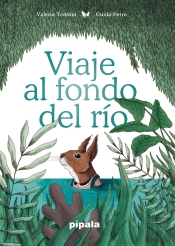 Viaje Al Fondo Del Rio
