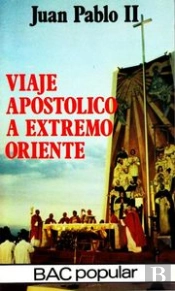 Viaje Apostólico A Extremo Oriente