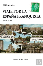 Viaje Por La España Franquista (1969-1970)
