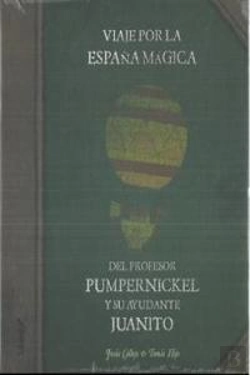 Bertrand.pt - Viaje Por La España Mágica Del Profesor Pumpernickel Y Su Ayudante Juanito