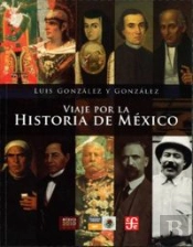 Viaje Por La Historia De Mexico  