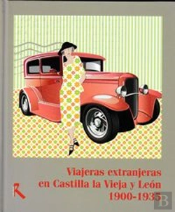Bertrand.pt - Viajeras Extranjeras En Castilla La Vieja Y León, 1900-1935
