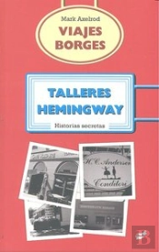 Viajes Borges, Talleres Hemingway