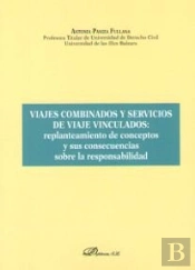 Viajes Combinados Y Servicios De Viaje Vinculados: Replanteamiento De Conceptos Y Sus Consecuencias