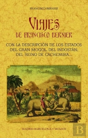 Viajes De Francisco Bernier Con La Descripcion De Los Estad