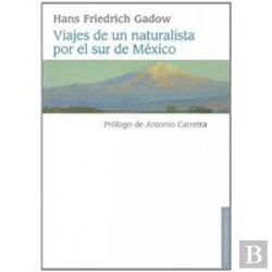Bertrand.pt - Viajes De Un Naturalista Por El Sur De Mexico 