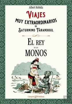 Bertrand.pt - Viajes Muy Extraordinarios De Saturnino Farandoul. El Rey De