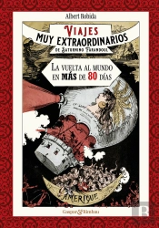 Viajes Muy Extraordinarios De Saturnino Farandoul. La Vuelta