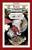 Viajes Muy Extraordinarios De Saturnino Farandoul. La Vuelta