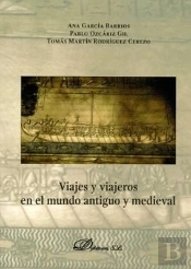 Viajes Y Viajeros En El Mundo Antiguo Y Medieval