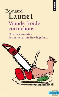 Bertrand.pt - Viande Froide Cornichons ; Dans Les Annales Des Sciences Médico-Légales...
