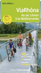 Viarhôna : Du Lac Léman À La Méditerranée
