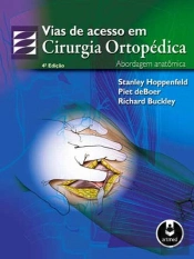 Vias de Acesso em Cirurgia Ortopédica