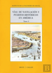 Vías De Navegación Y Puertos Históricos En América