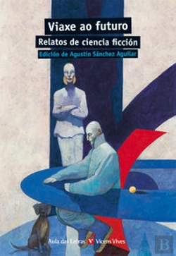 Bertrand.pt - Viaxe Ao Futuro. Relatos De Ciencia Ficcion
