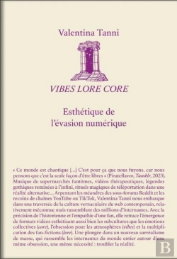 Bertrand.pt - Vibes Lore Core : Esthétique De L'Évasion Numérique