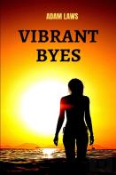 Vibrant Byes