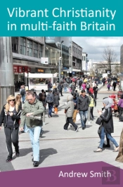 Vibrant Christianity In Multifaith Britain