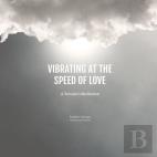 Vibrating At The Speed Of Love