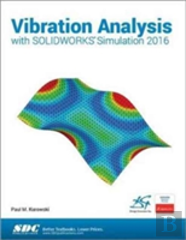 Vibration Analysis With Solidworks Simulation 2016