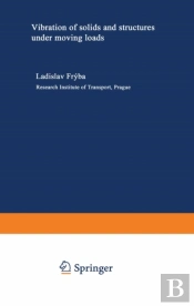 Vibration Of Solids And Structures Under Moving Loads