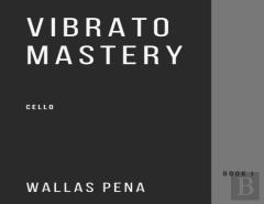 Vibrato Mastery For Cello