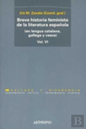 Vi.Breve Historia Feminista De La Literatura Española (En Lengua Catalana, Gallega Y Vasca)