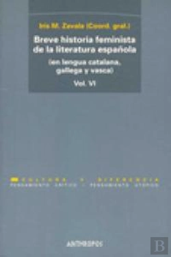 Bertrand.pt - Vi.Breve Historia Feminista De La Literatura Española (En Lengua Catalana, Gallega Y Vasca)