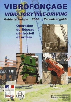 Bertrand.pt - Vibrofonçage, Vibratory Pile-Driving ; Guide Technique 2006 ; Opération Du Réseau Génie Civil Et Urbain