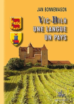 Bertrand.pt - Vic-Bilh, Une Langue, Un Pays ; Ethnolinguistique Du Vic-Bilh