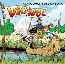 Bertrand.pt - Vic Et Noé Tome 7 : A La Poursuite De L'Or Blanc