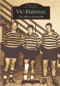 Bertrand.pt - Vic-Fezensac ; Un Siècle De Rugby