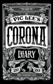Vic Lee'S Corona Diary