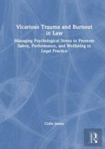 Vicarious Trauma And Burnout In Law