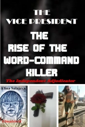 Vice President The Rise Of The Word-Command Killer