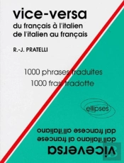 Vice-Versa Du Francais A L'Italien De L'Italien Au Francais 1000 Phrases Traduites 1000 Frasi Tradot