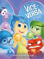 Vice-Versa : La Bande Dessinée Du Film Disney Pixar