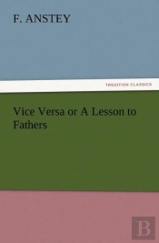 Vice Versa Or A Lesson To Fathers