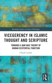 Vicegerency In Islamic Thought And Scripture