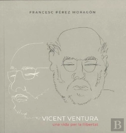 Bertrand.pt - Vicent Ventura. Una Vida Per La Llibertat