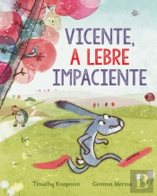 Vicente, a Lebre Impaciente