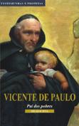 Vicente de Paulo - Pai dos Pobres