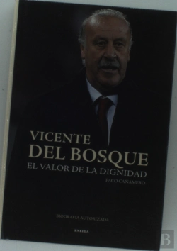 Bertrand.pt - Vicente Del Bosque, El Valor De La Dignidad