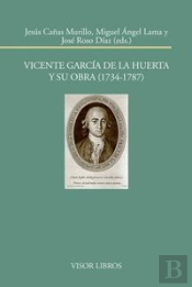 Vicente García De La Huerta Y Su Obra (1734-17879